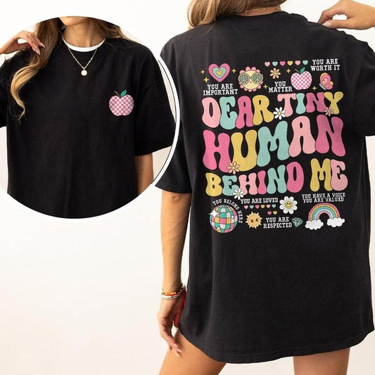 Dear Tiny Humans Behind Me Shirt, Teacher Appreciation, Inspirational Teacher Tee, Retro Teacher T-Shirt, Back To School, Kindergarten Teacher Shirt, First Day Of School Tee, Teacher Women Top