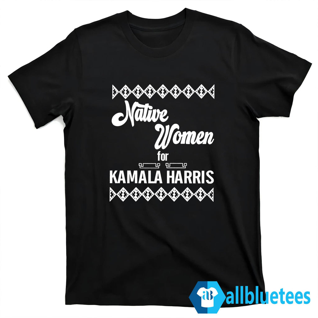 Deb Haaland Native Women For Kamala Harris Shirt