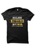 Declare Variables Not War Black T-Shirt Hoodie, Sweatshirt | CoreVibeTees.com
