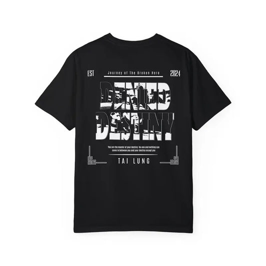 Denied Destiny Shirt