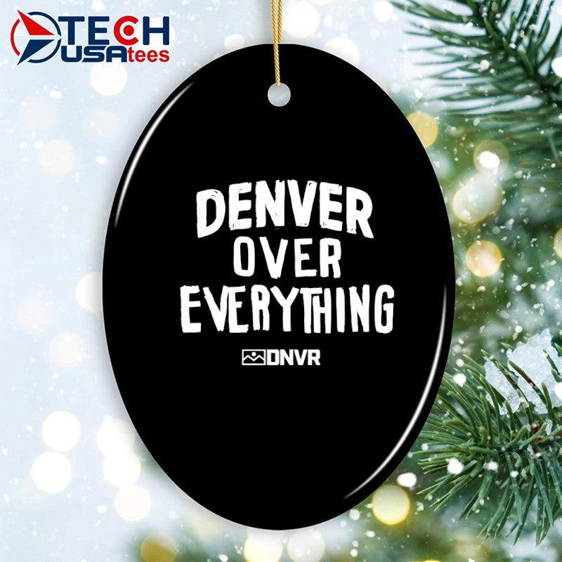 Denver over everything shirt