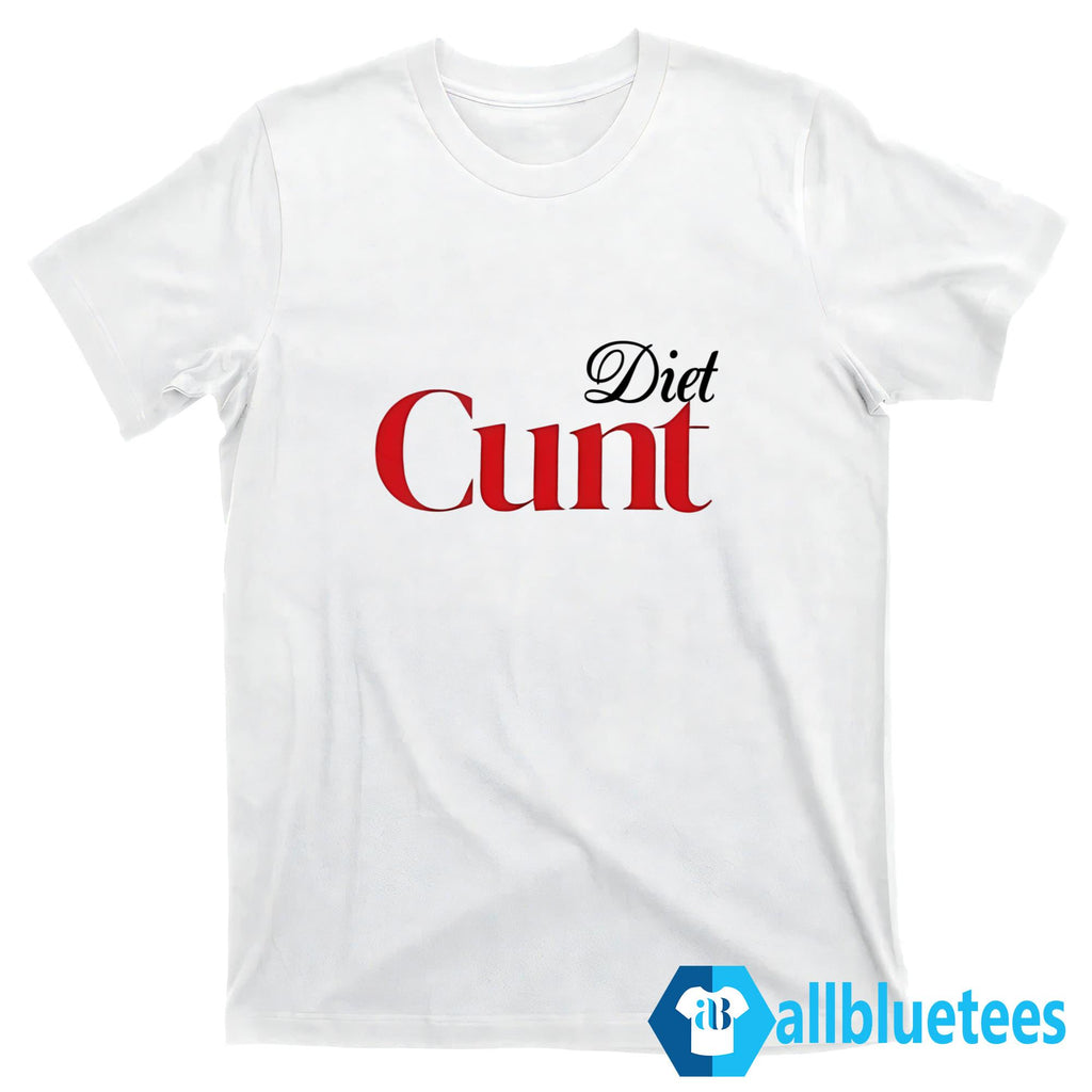 Diet Cunt Shirt