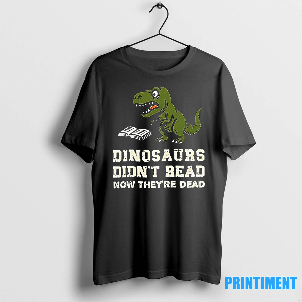 Dinosaurs Didnt Read Now Theyre Dead Tshirts Sweater