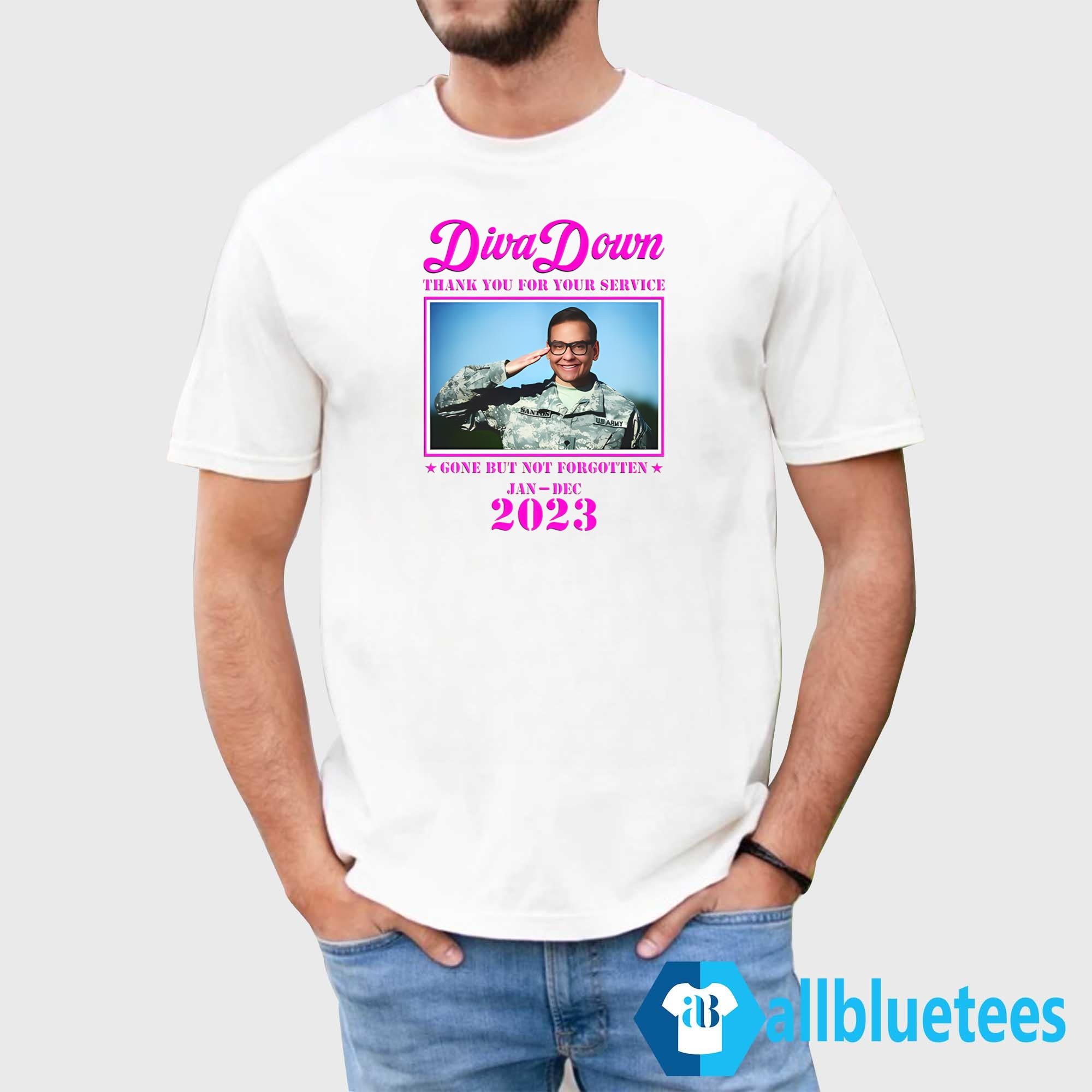 Diva Down Thank You For Your Service George Santos Shirt