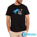 Do It Again 2024 Shirt