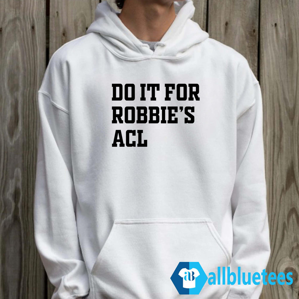 Do It For Robbie’s ACL Shirt