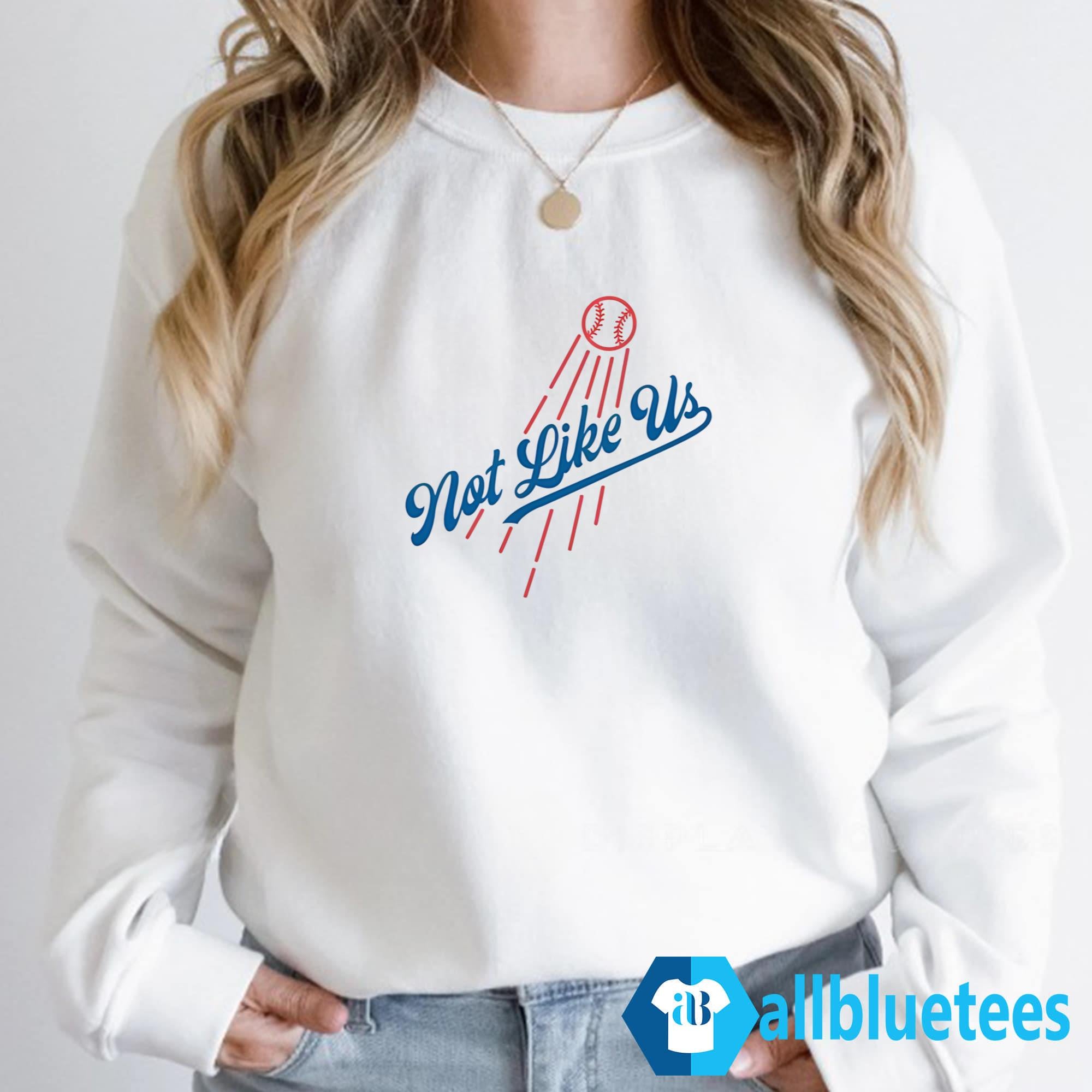 Dodger Not Like Us Shirt