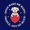 Dogs Make Me Happy
