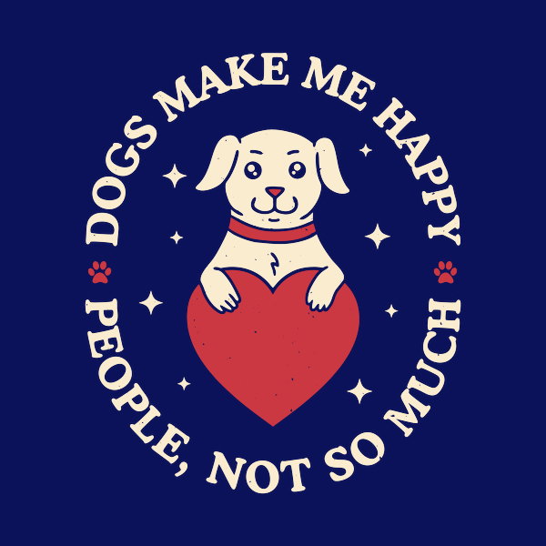 Dogs Make Me Happy
