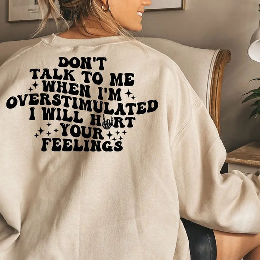Don't Talk To Me When I'm Overstimulated I Will Hurt Your Feelings Svg Overstimulated Svg Hurt Your Feelings Svg Trendy Svg Trendy Png TK43GN