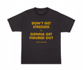 AU - "Don't Get Stressed" Black Tee Hoodie, Sweatshirt | CoreVibeTees.com