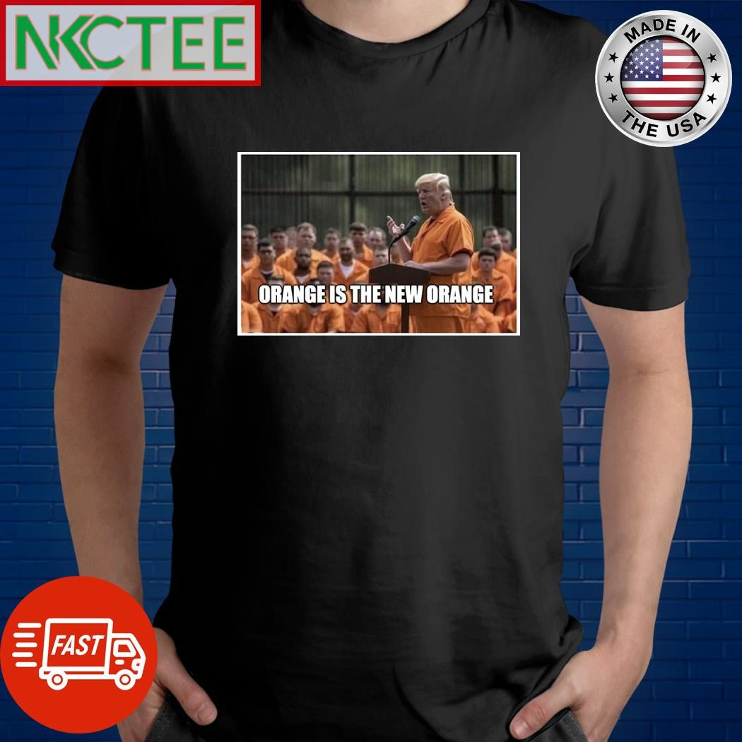 Donald Trump is a prisoner in prison Orange is the new Orange shirt