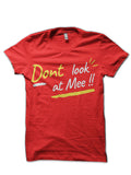 Dont look at mee Red T-Shirt Hoodie, Sweatshirt | CoreVibeTees.com