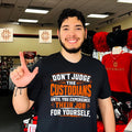 Don’t judge the custodians until you experience their job for yourself shirt