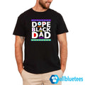 Dope Black Dad Shirt