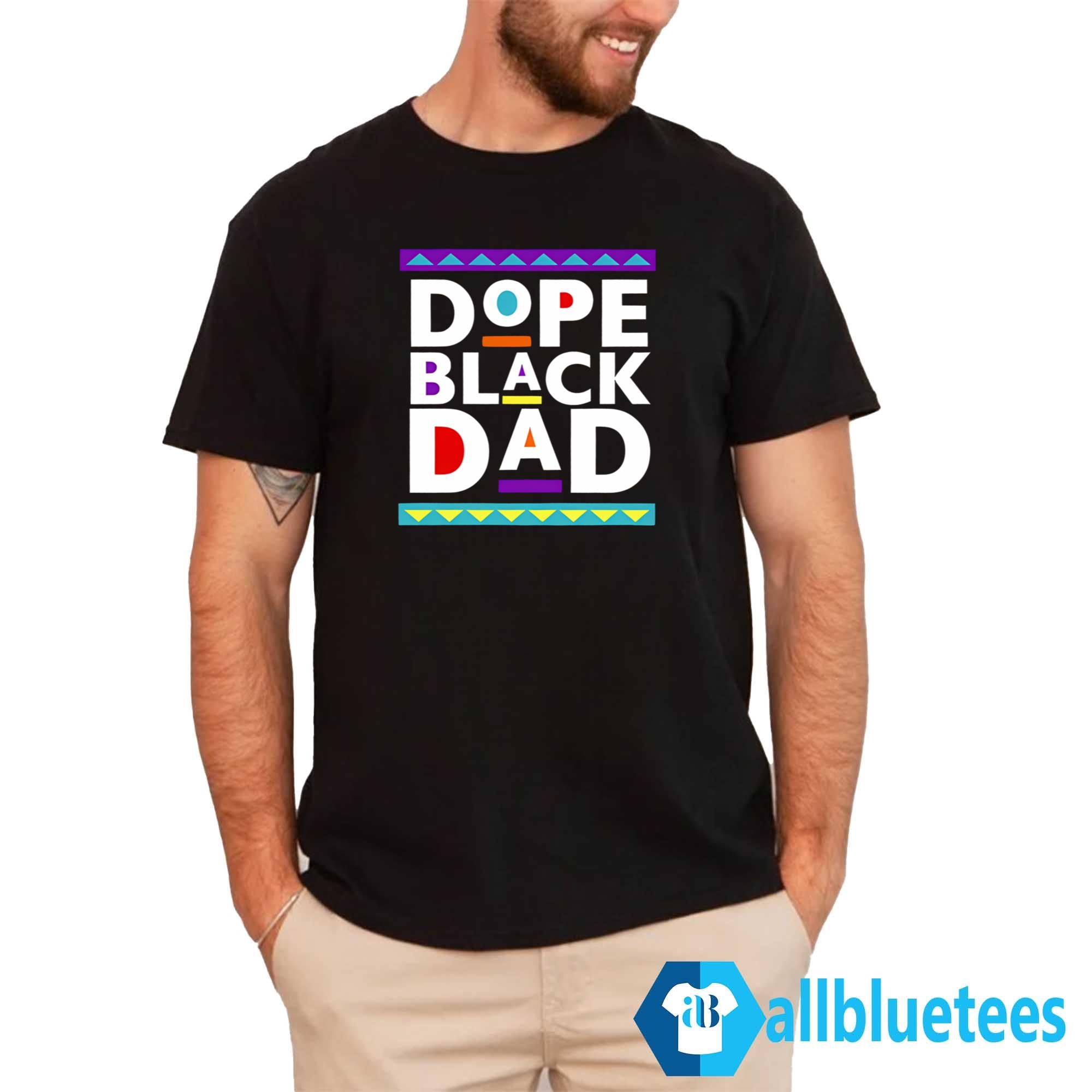 Dope Black Dad Shirt