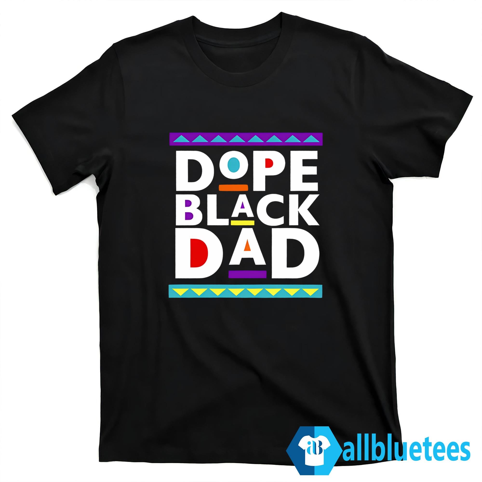 Dope Black Dad Shirt