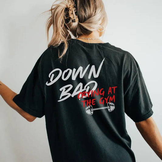 Down Bad Oversized Gym Pump Cover Tshirt For Muscle Mommy Girly Girl Shirt Gift For Girlfriend Or Wife Best Cardio Shirt For Music Lover