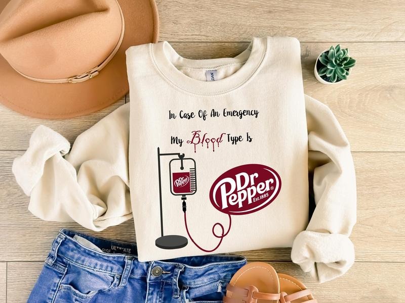 Dr Pepper Shirt My Blood Type Is Dr Pepper Sweatshirt Cute Dr Pepper Shirt Gift For Her Soda Shirt Birthday Gift Trendy Dr Pepper  T-shirt, sweater and Hoodie