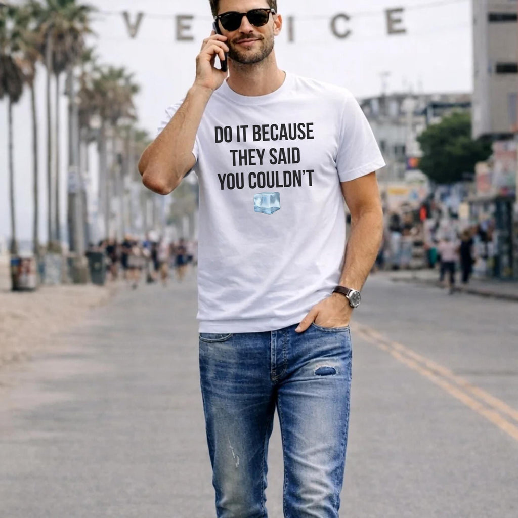 Drake Do It Because They Said You Couldn’t Shirt