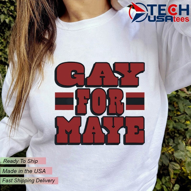 Drake Maye gay for Maye shirt