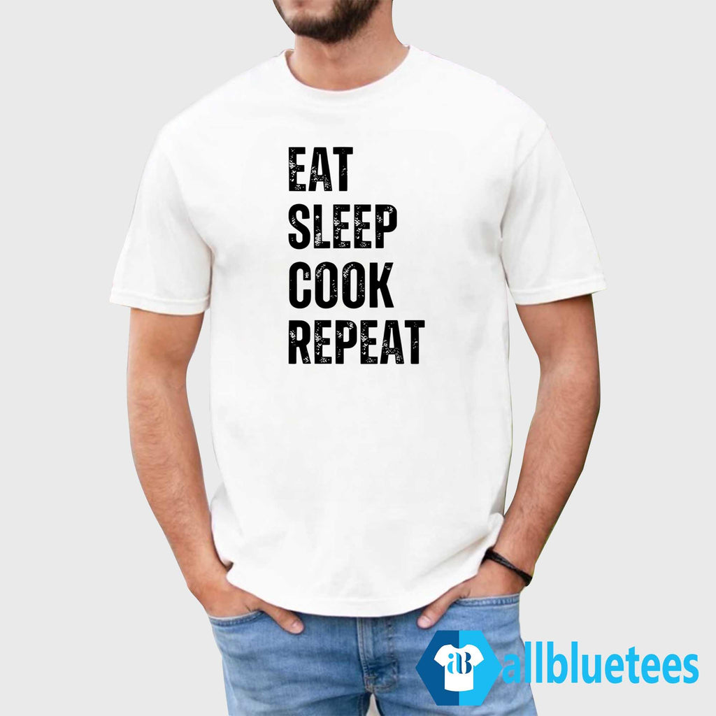 Eat Sleep Cook Repeat Shirt