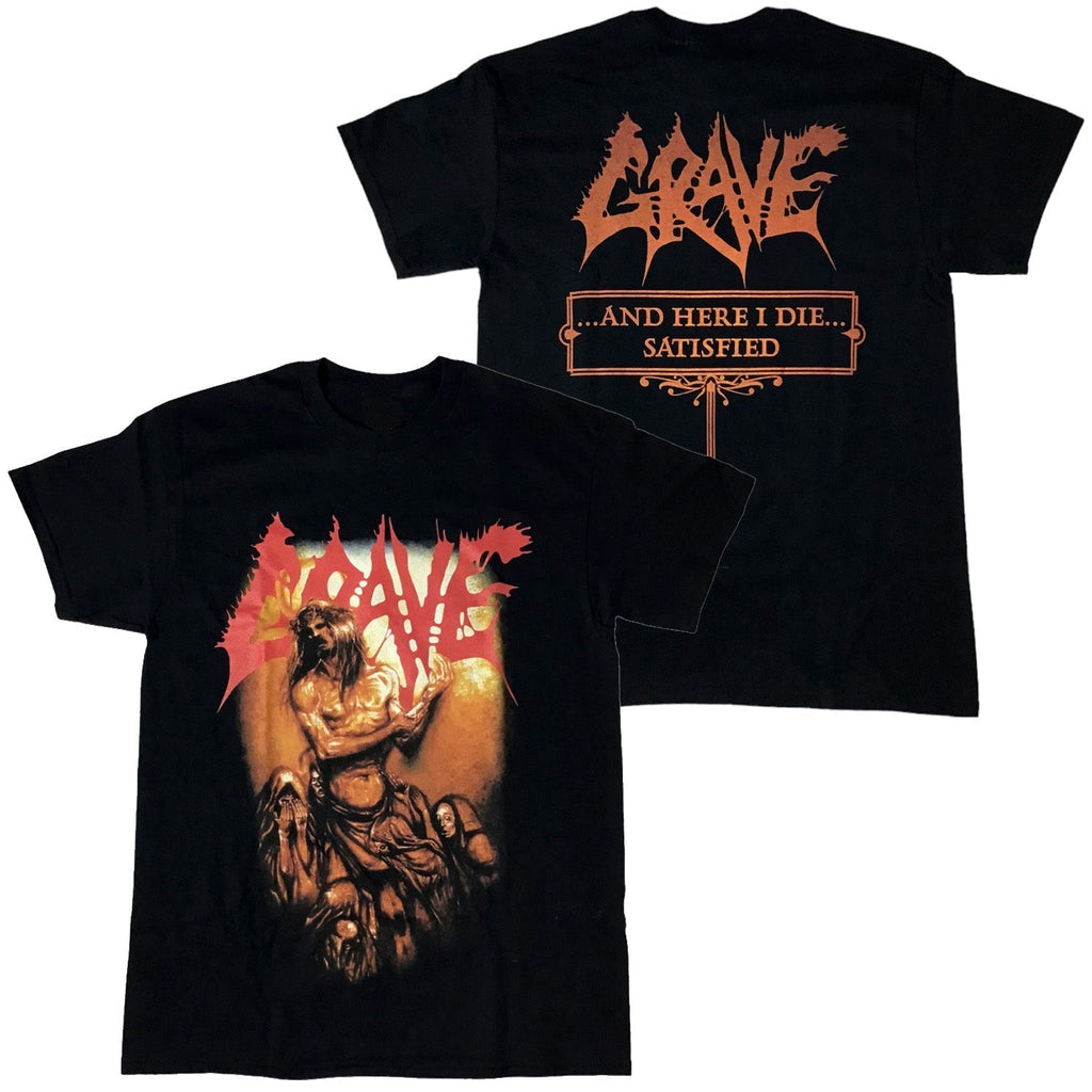 Grave - And Here I Die... Satisfied t-shirt Hoodie, Sweatshirt | CoreVibeTees.com (Image 1)