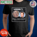 Elon Musk and Donald Trump live on X Spaces 2024 shirt