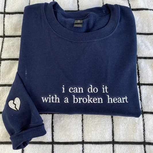 Embroidered I Can Do It With A Broken Heart Sweatshirt - The Tortured Poets Department Sweatshirt - Music Shirt Gift