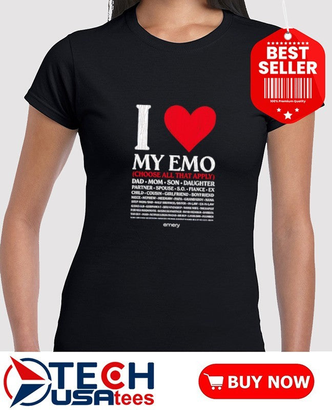 Emery I love my Emo choose all that apply shirt