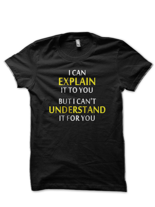 Engineers Motto Canâ€™t Understand Black T-Shirt Hoodie, Sweatshirt | CoreVibeTees.com