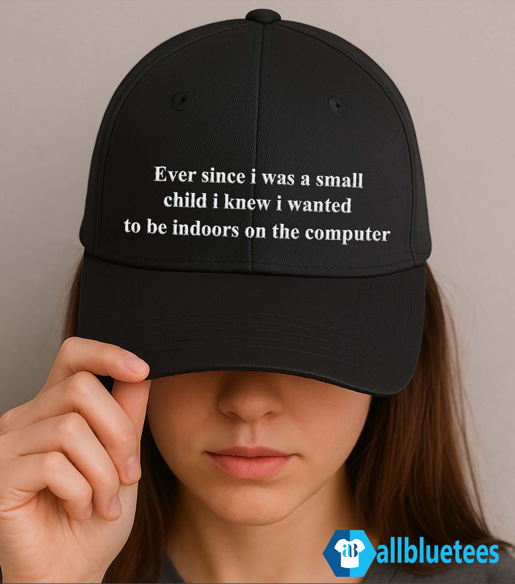 Ever Since I Was A Small Child I Knew I Wanted Hat