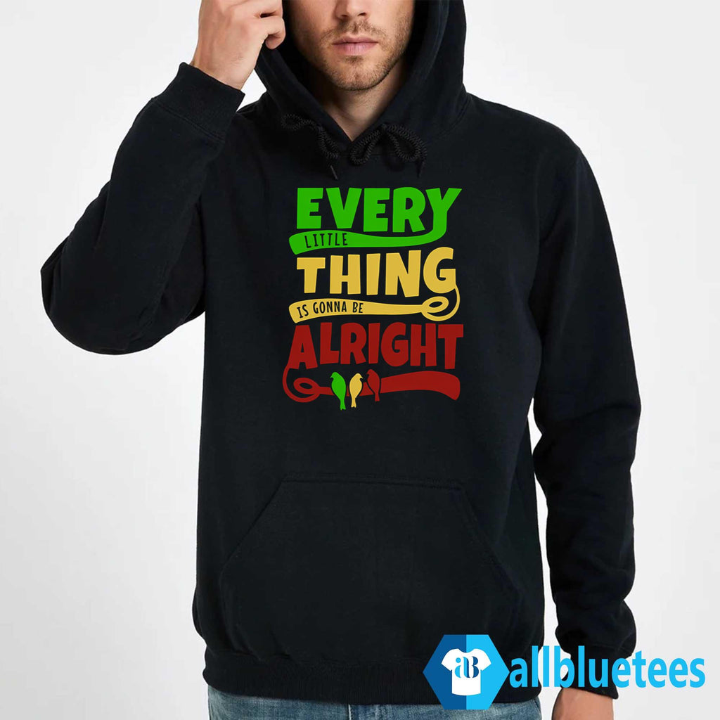 Every Little Thing Is Gonna Be Alright Shirt