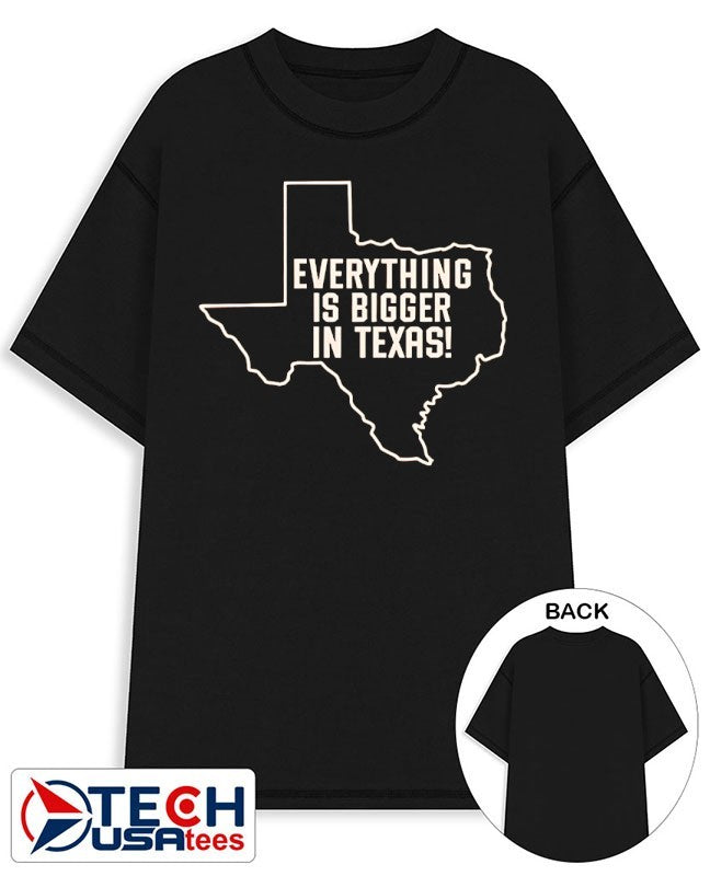 Everything is bigger in Texas shirt
