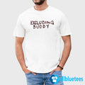 Excluding Buddy Shirt