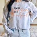 TIS THE SEASON TO BE THANKFUL - CREWNECK SWEATSHIRT T-Shirts, Hoodie | CoreVibeTees.com (Image 1)