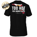 Too Hot For Snowflakes Tee Hoodie, Sweatshirt | CoreVibeTees.com (Image 1)
