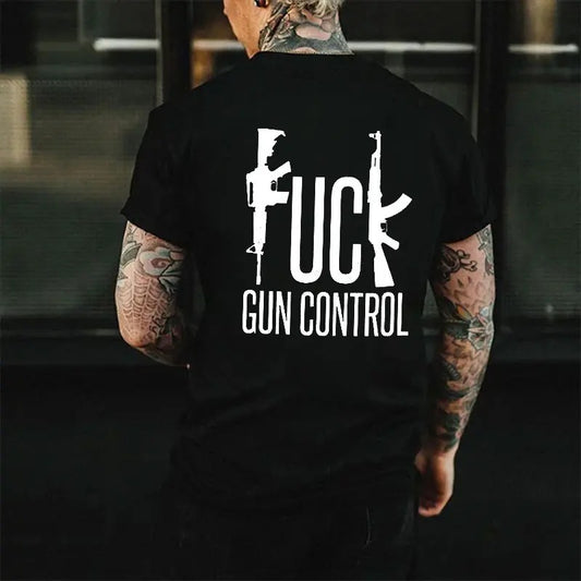 FU.CK GUN CONTROL Graphic Casual Black Print T-shirt, Sweatshirt, Hoodie,  Oversized S-5Xl, Unisex Shirt, Today shirt, Love shirt, Retro Unisex, Life shirt, Merch gift, Short Sleeve Graphic, Naughty Clothes Men
