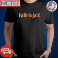 Fallelujah shirt