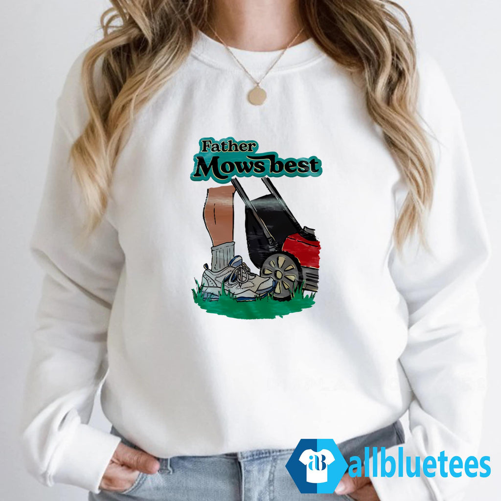 Father Mows Best Shirt