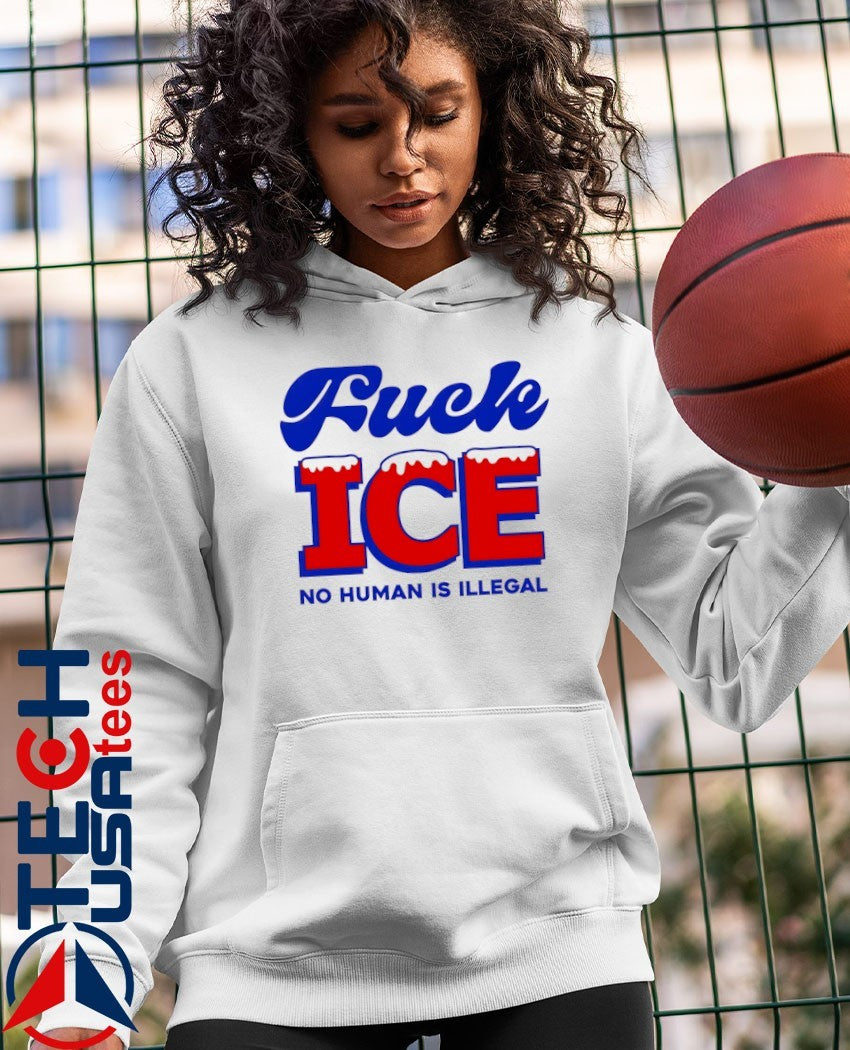 Fck ICE no human is illegal shirt