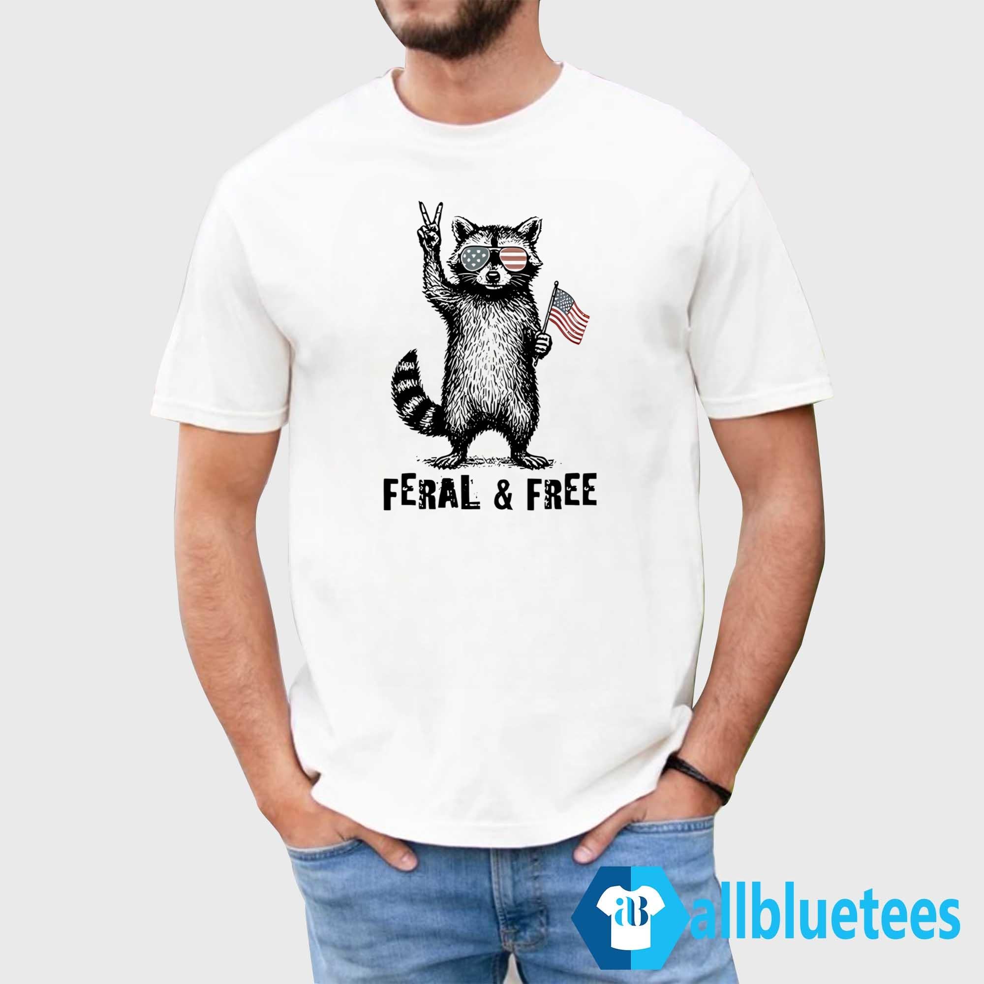 Feral And Free Raccoon American Shirt