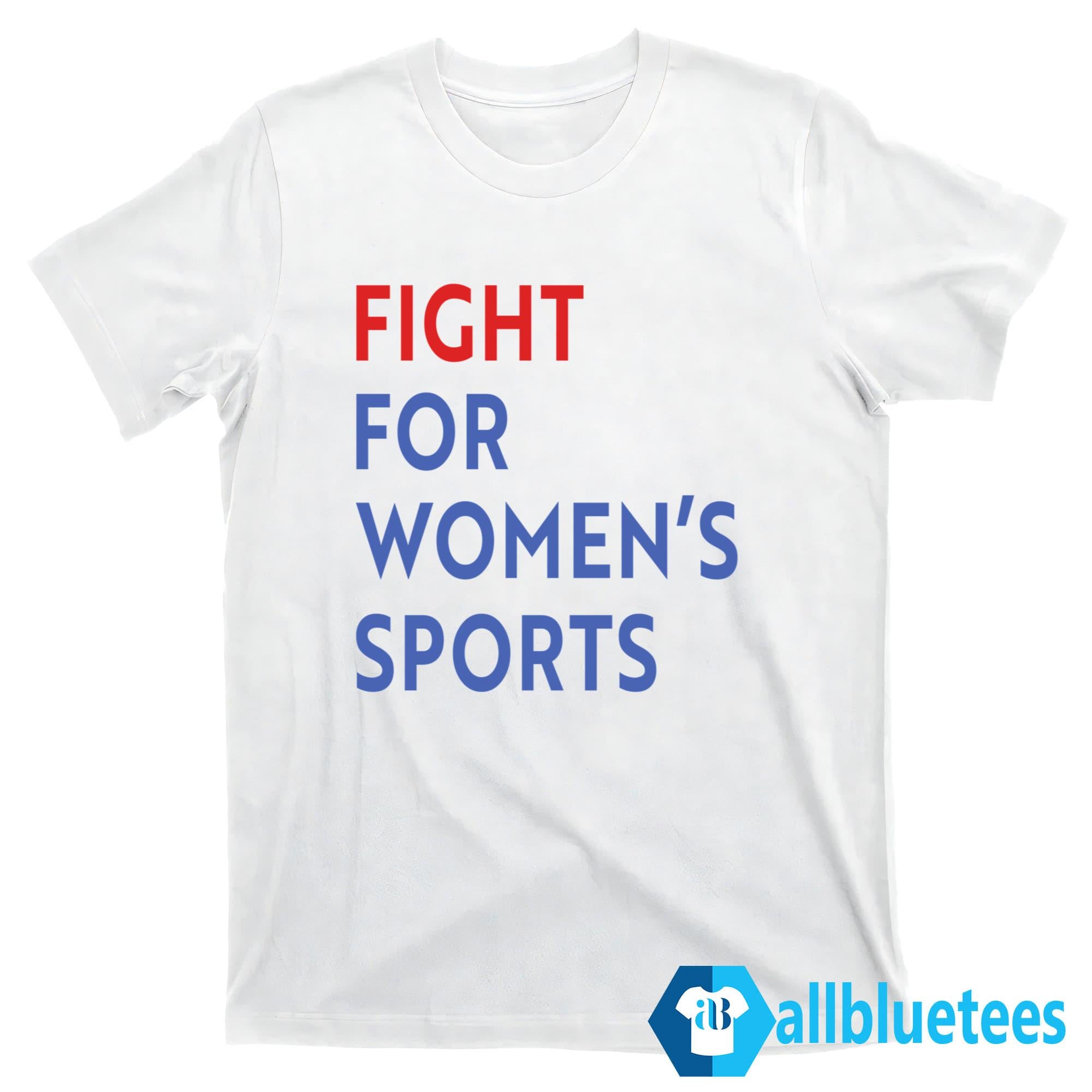 Fight For Women’s Sport Shirt