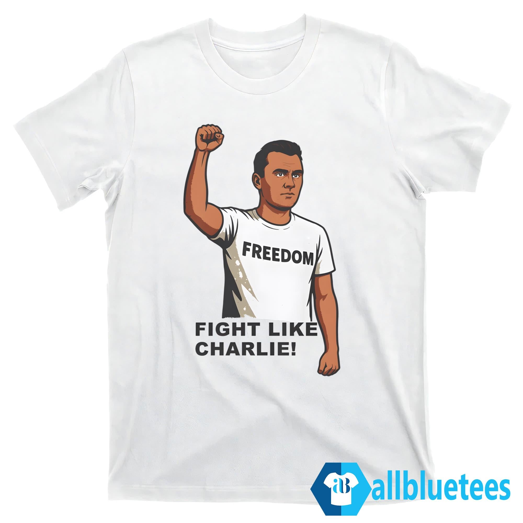 Fight Like Charlie Shirt