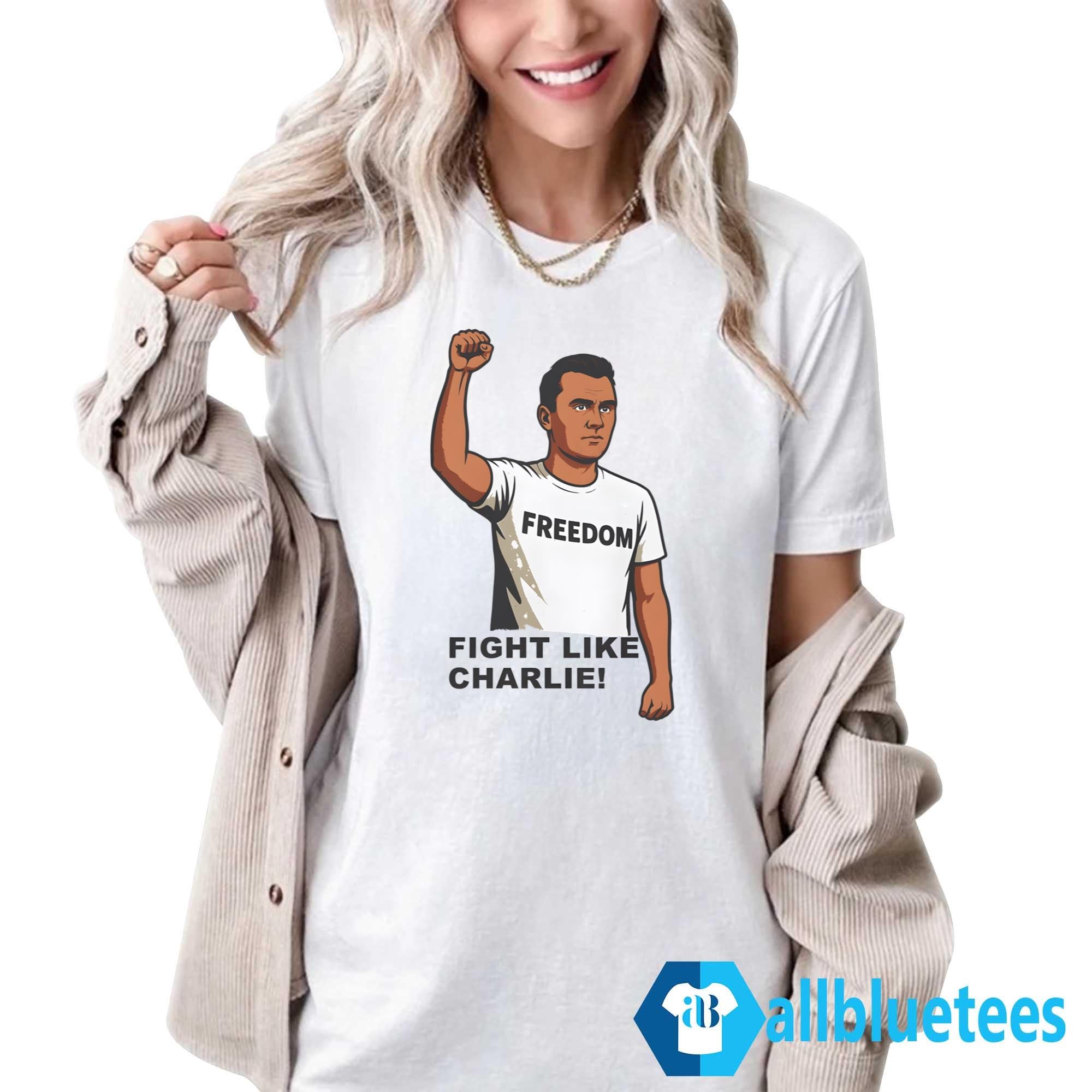 Fight Like Charlie Shirt