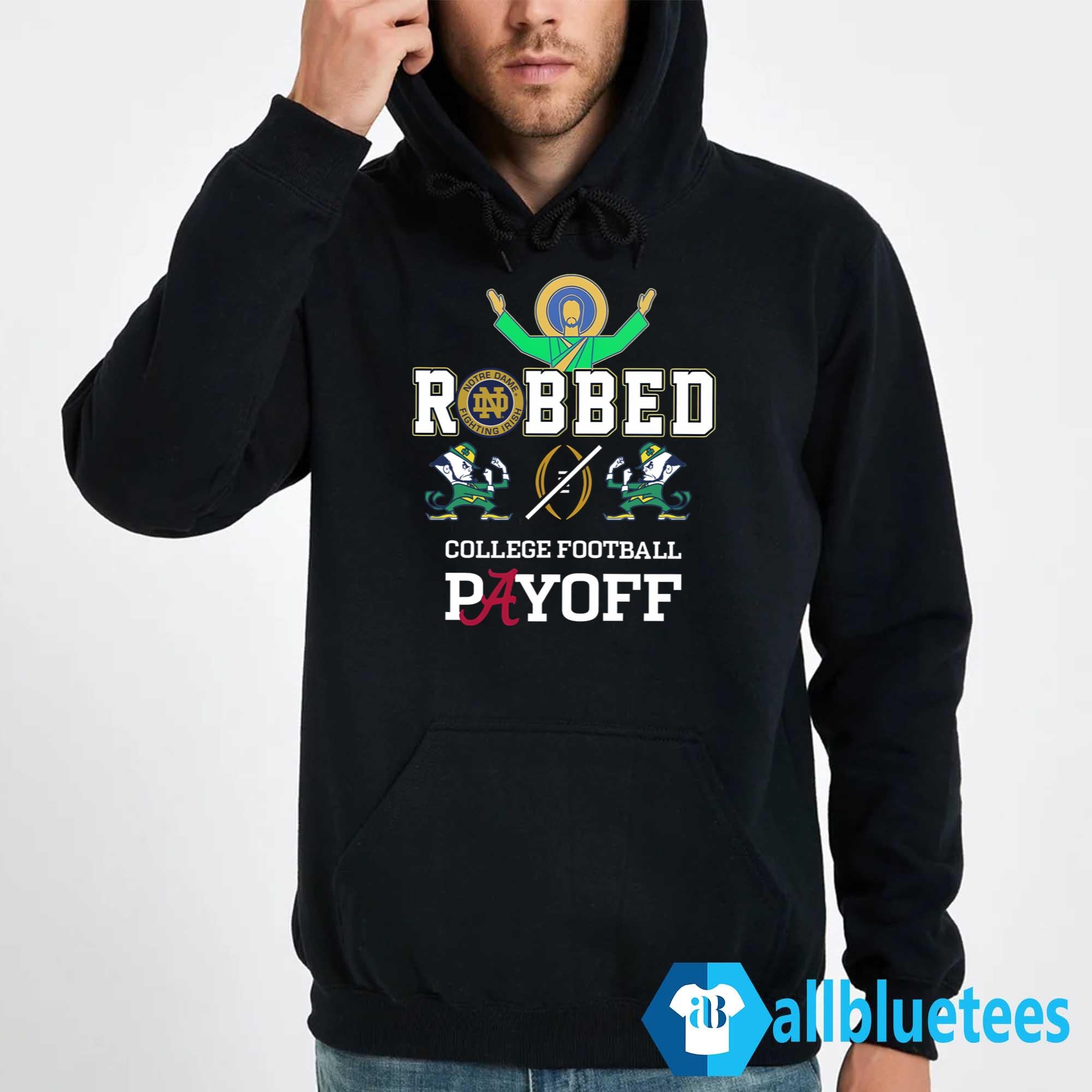 Fighting Irish Robbed The CFP Playoff Shirt