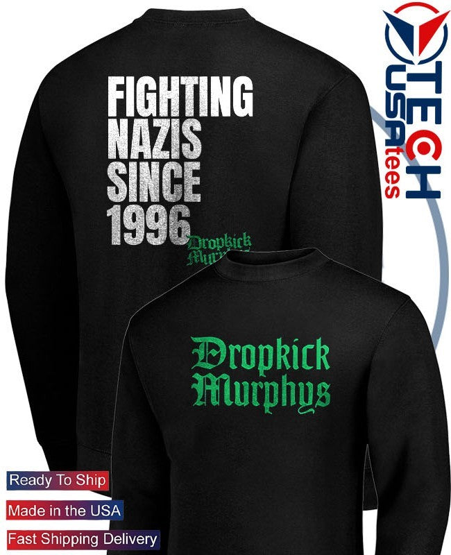 Fighting Nazis since 1996 Michael Fanone Dropkick Murphys shirt