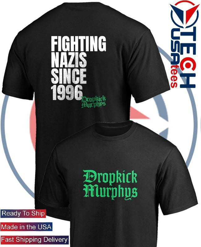 Fighting Nazis since 1996 Michael Fanone Dropkick Murphys shirt
