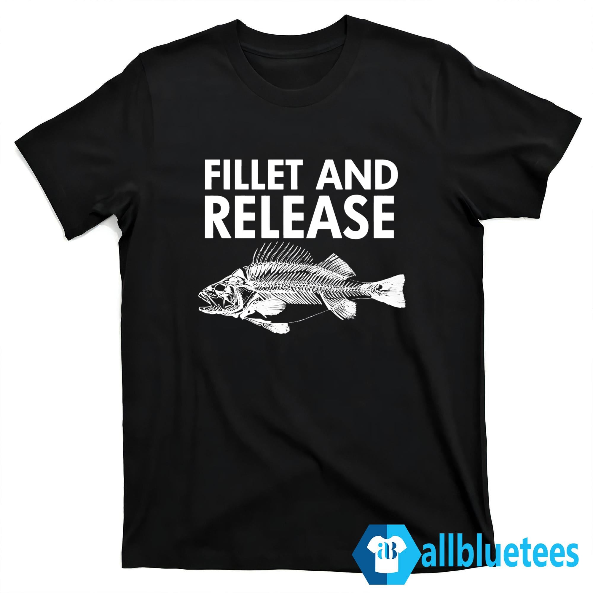 Fillet And Release Shirt