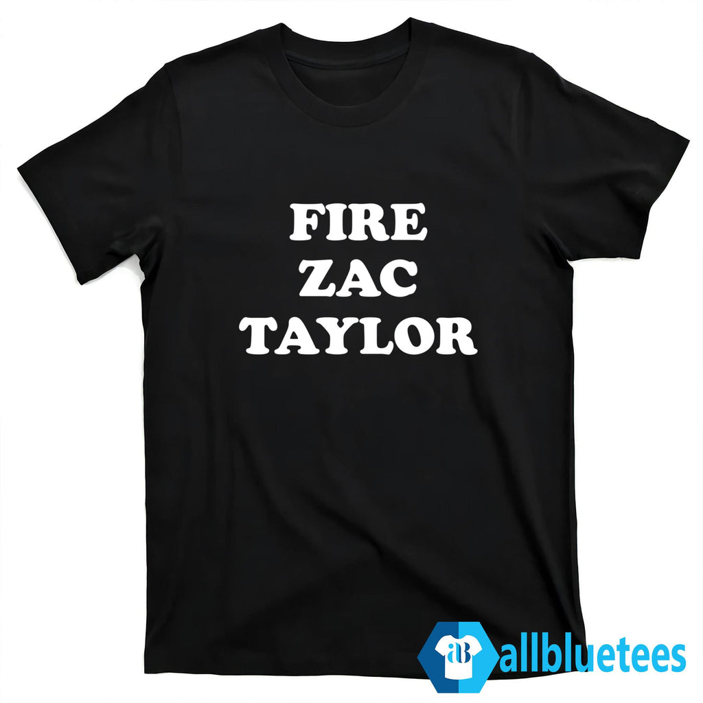 Fire Zac Taylor Shirt